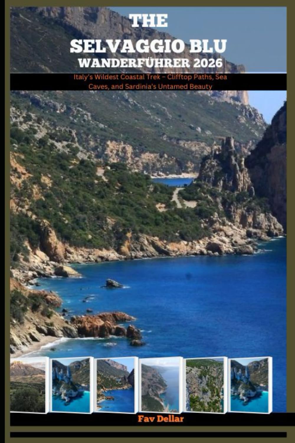 THE SELVAGGIO BLU WANDERFÜHRER 2026: Italy’s Wildest Coastal Trek – Clifftop Paths, Sea Caves, and Sardinia’s Untamed Beauty