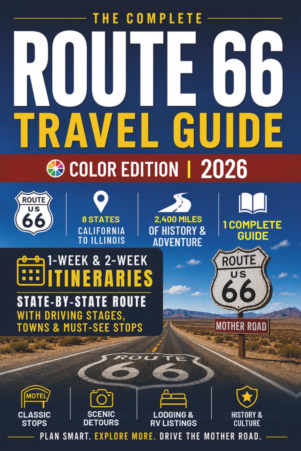Route 66 Travel Guide 2026: Embark on an Unforgettable Journey Along America's Most Iconic Highway (FULL COLOR)