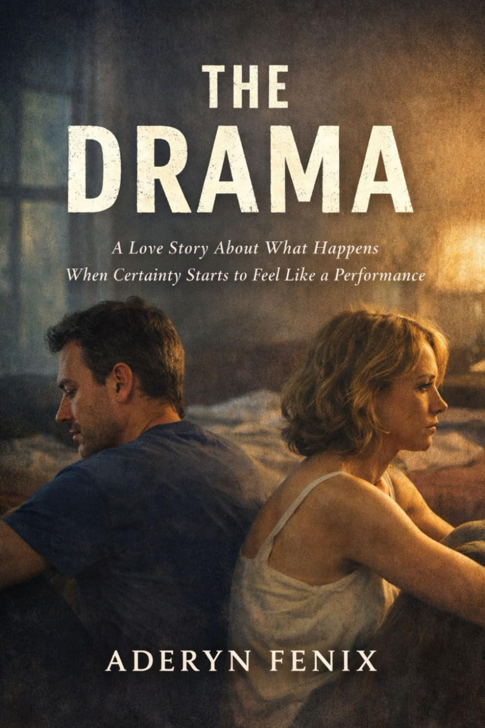 THE DRAMA: A Love Story About What Happens When Certainty Starts to Feel Like a Performance