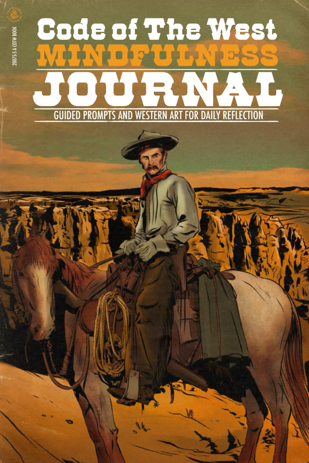 Code of The West Mindfulness Journal: Guided Prompts and Western Art For Daily Reflection