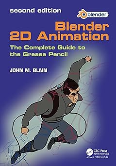 Blender 2D Animation: The Complete Guide to the Grease Pencil
