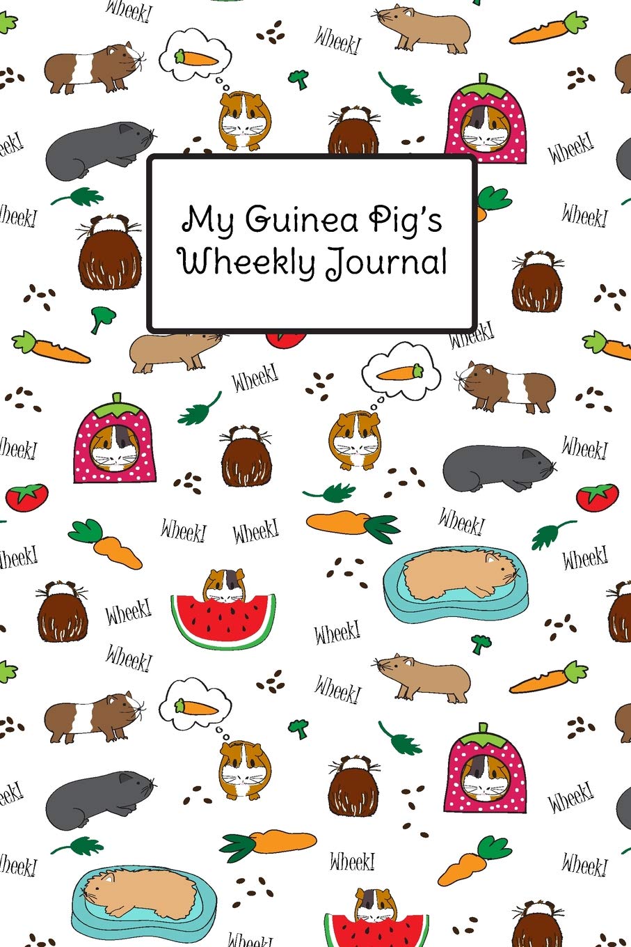 My Guinea Pig's Wheekly Journal