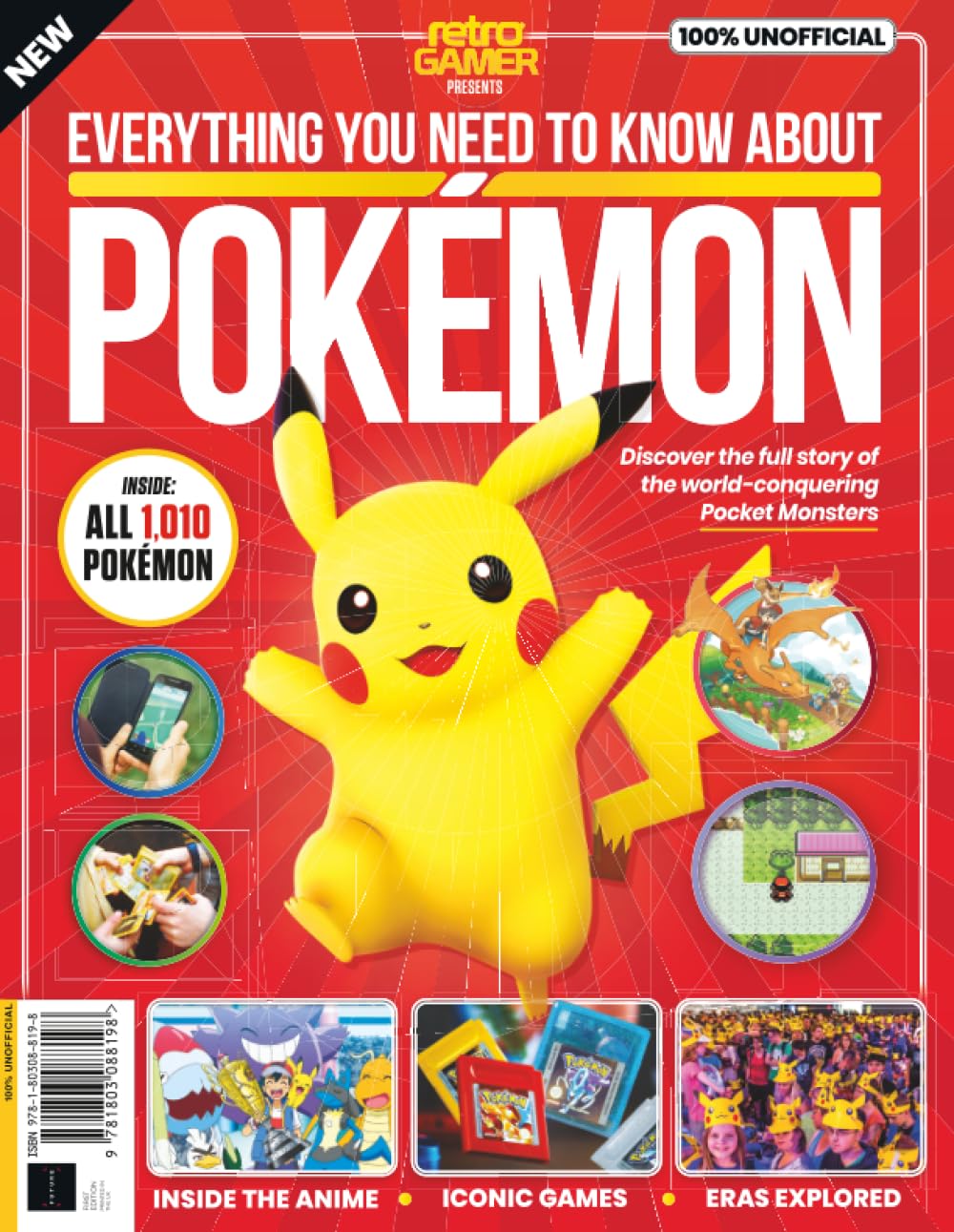 100% Unofficial: Everything You Need To Know About Pokémon: Discover the full story of the world-conquering pocket monsters
