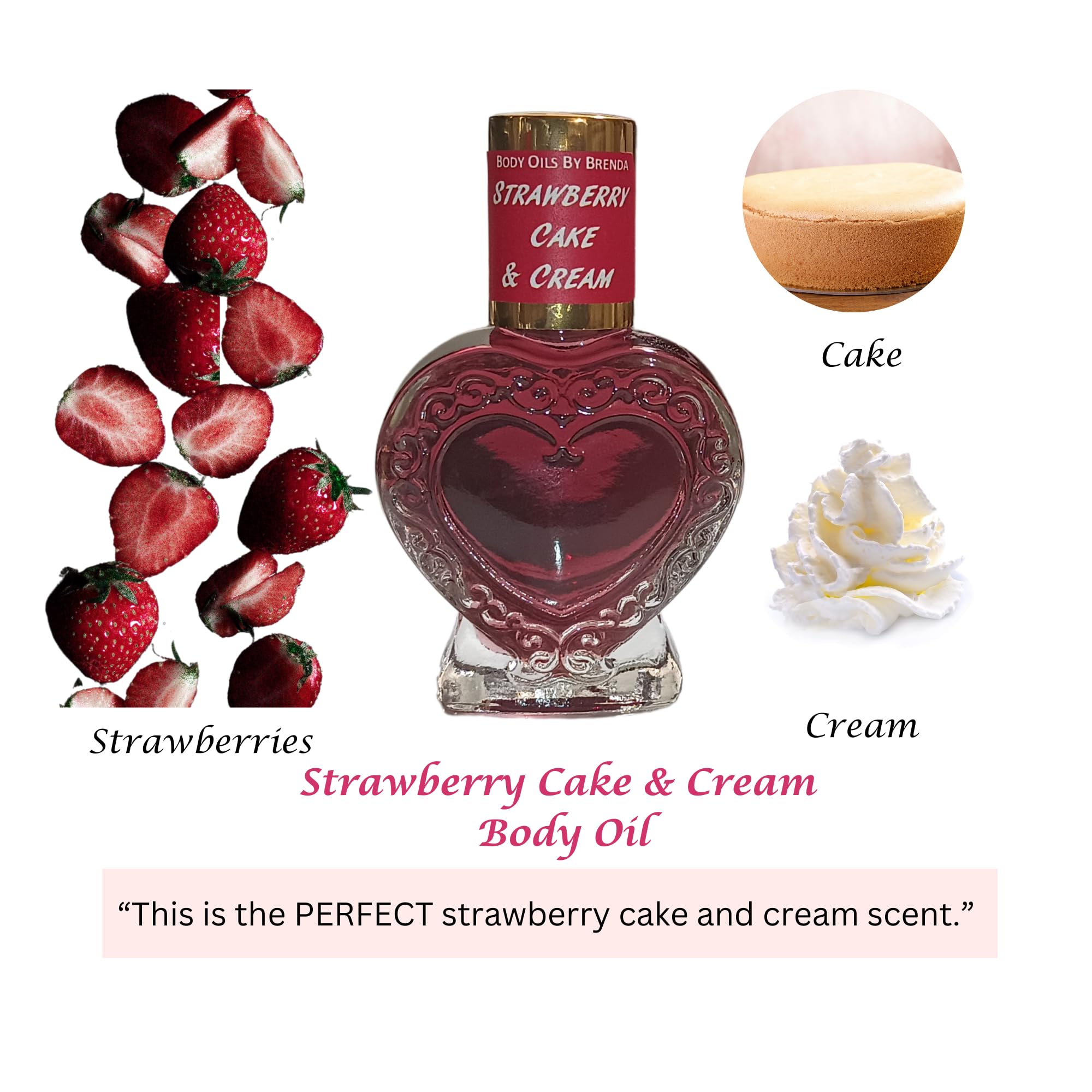 Body Oils by Brenda Strawberry Cake & Cream Body Oil-Perfumed Oil Gourmand Aroma-Fruity Floral Fragrance - Pure Uncut Alcohol Free (1/2 oz. heart)