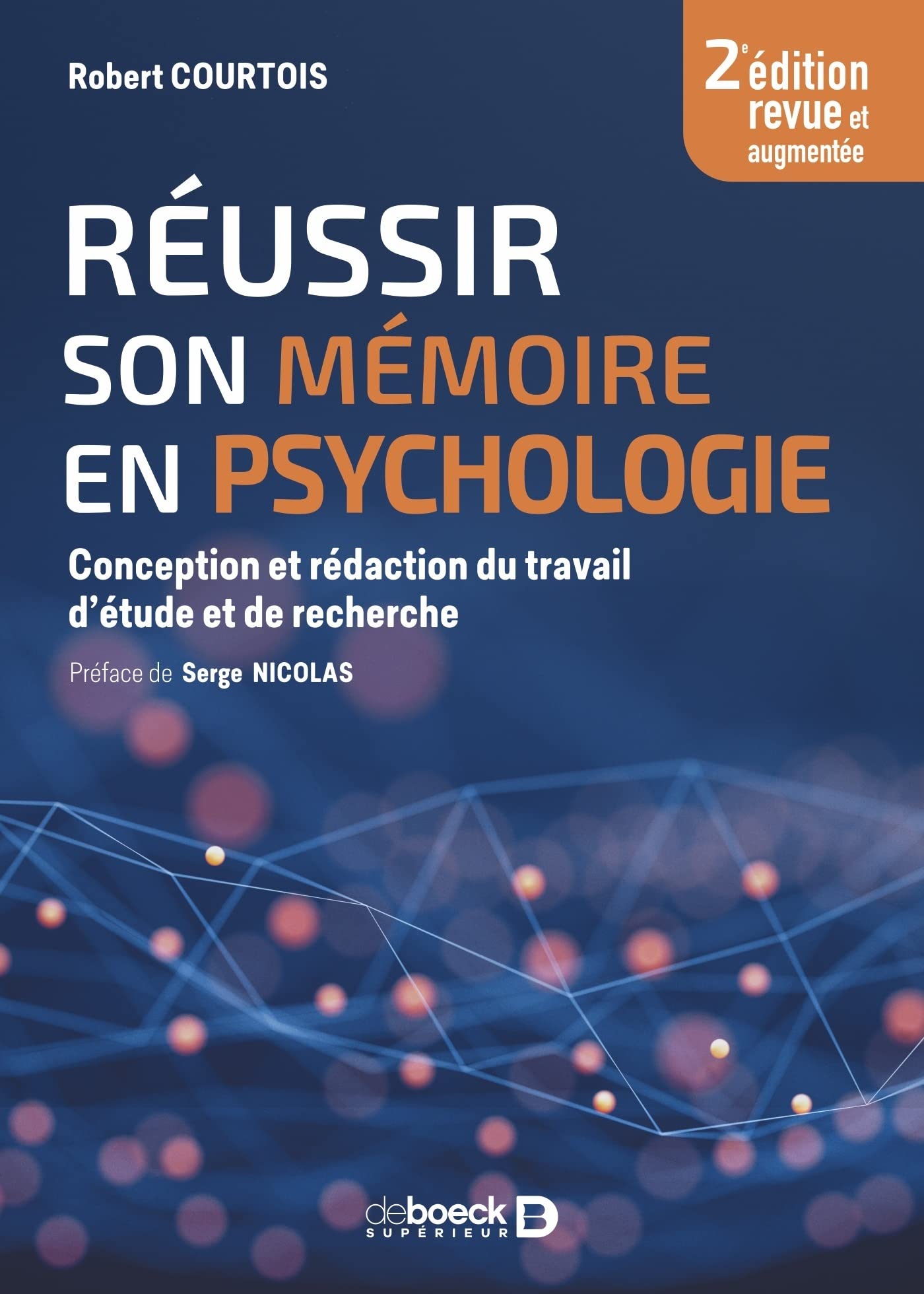 Réussir son mémoire en psycho: Élaborer et rédiger son travail d'étude et de recherche