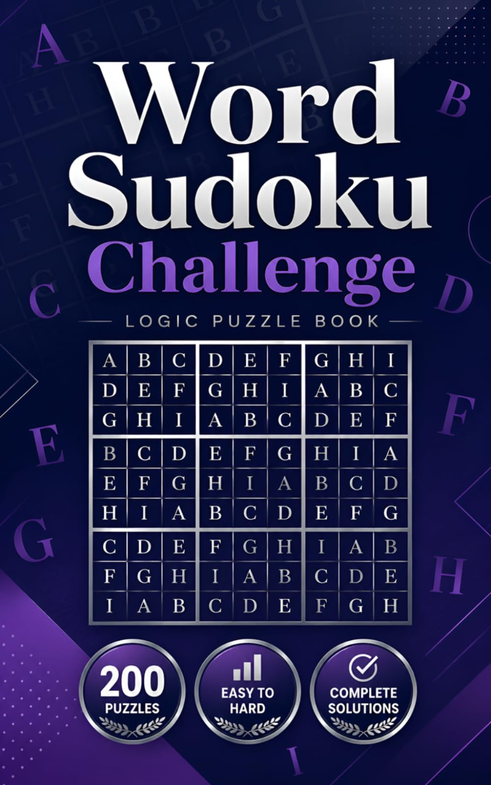 Word Sudoku Challenge: 200 Word Sudoku Logic Puzzles with Complete Solutions for Brain Training and Vocabulary Fun