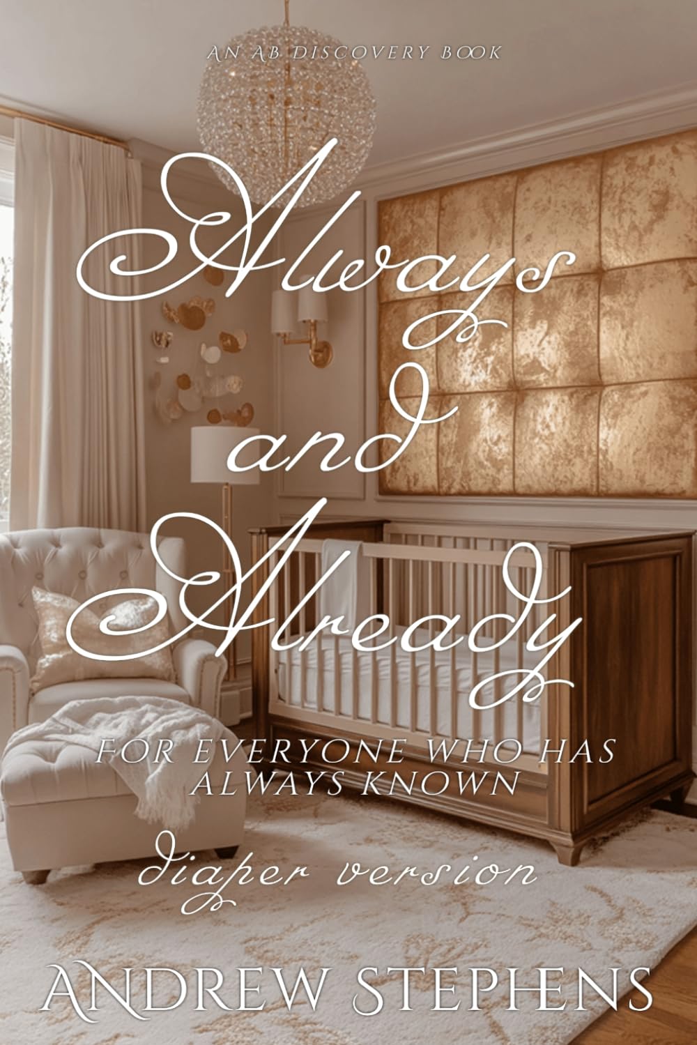 Always and Already (diaper version): An ABDL regression story