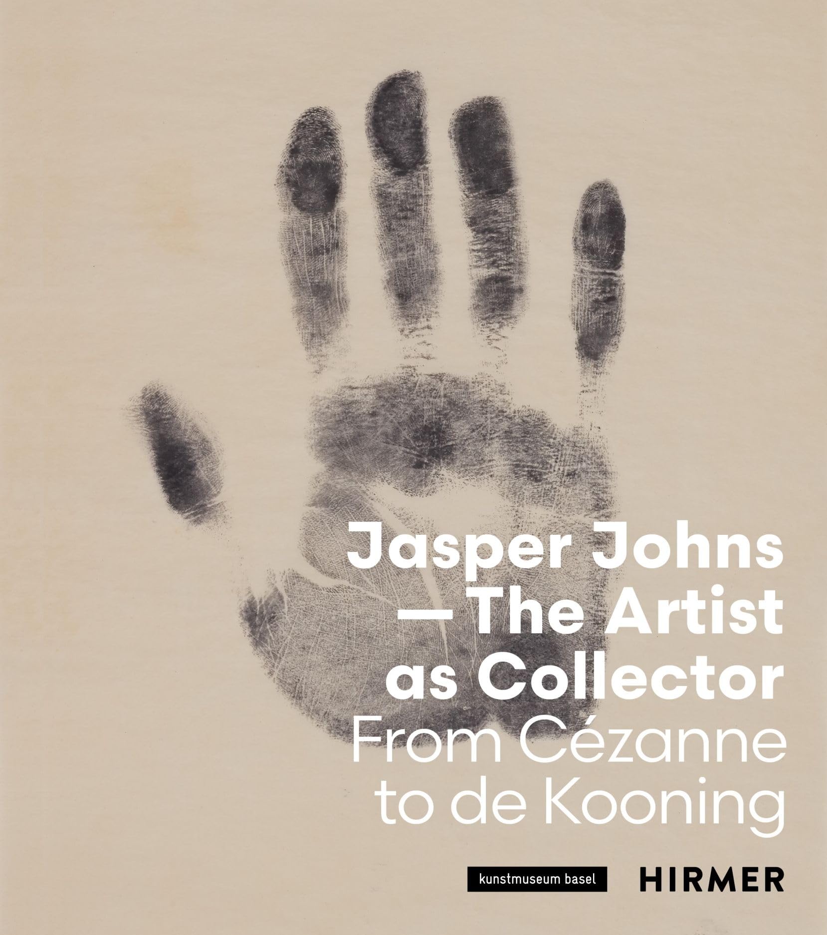 Jasper Johns: The Artist as Collector: From Cez. Basel, Haldemann.#+,.#