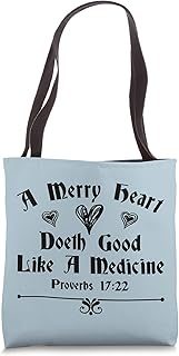 A Merry Heart Doeth Good Like A Medicine Proverbs 17:22 Tote Bag