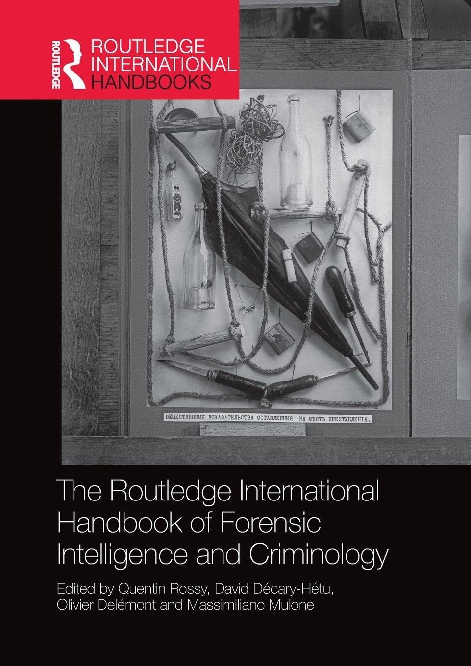 The Routledge International Handbook of Forensic Intelligence... - 9780367581008