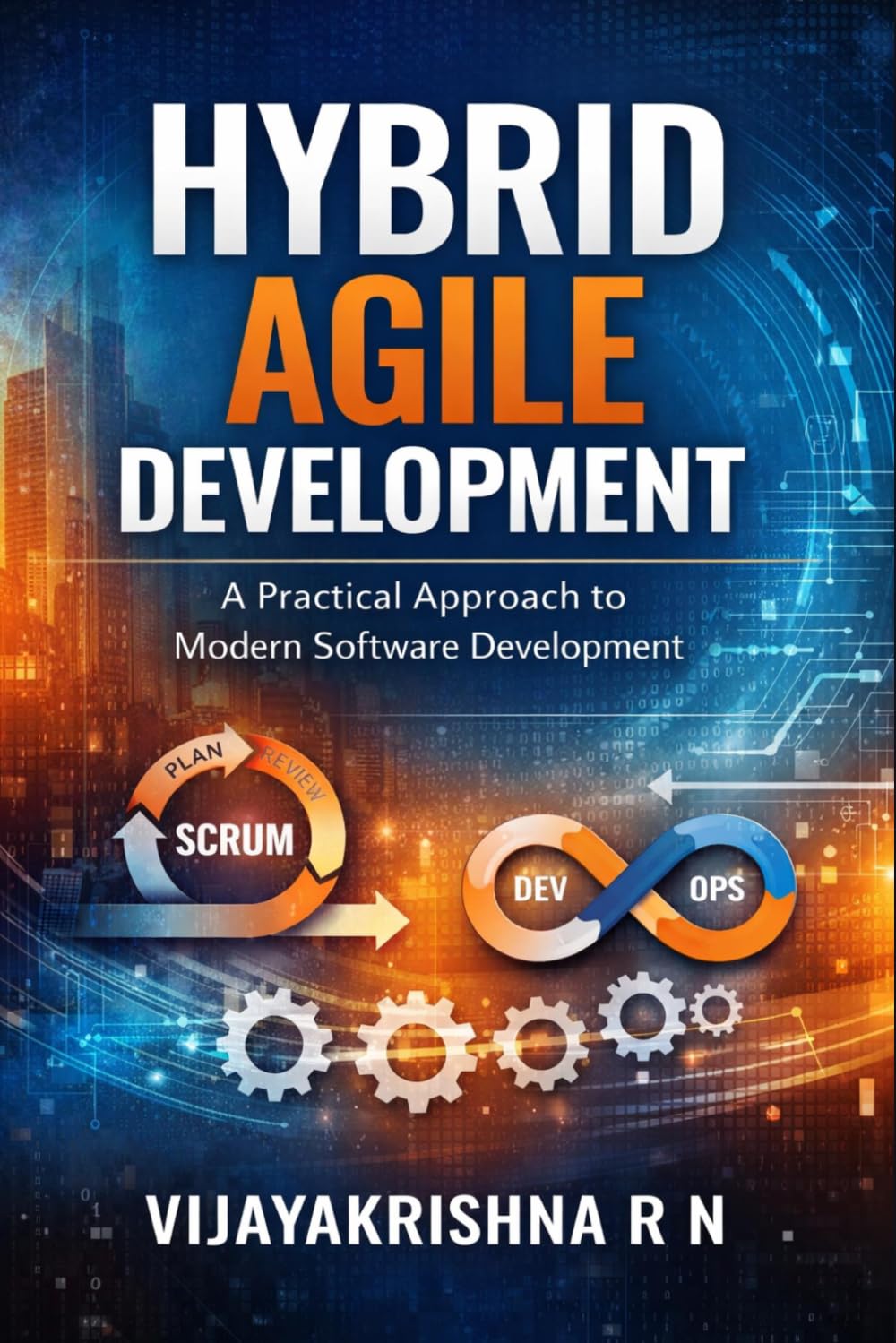 Hybrid Agile Project Management: Hybrid Model combining Scrum, Kanban and some Waterfall techniques to drive Innovation and Operational Excellence
