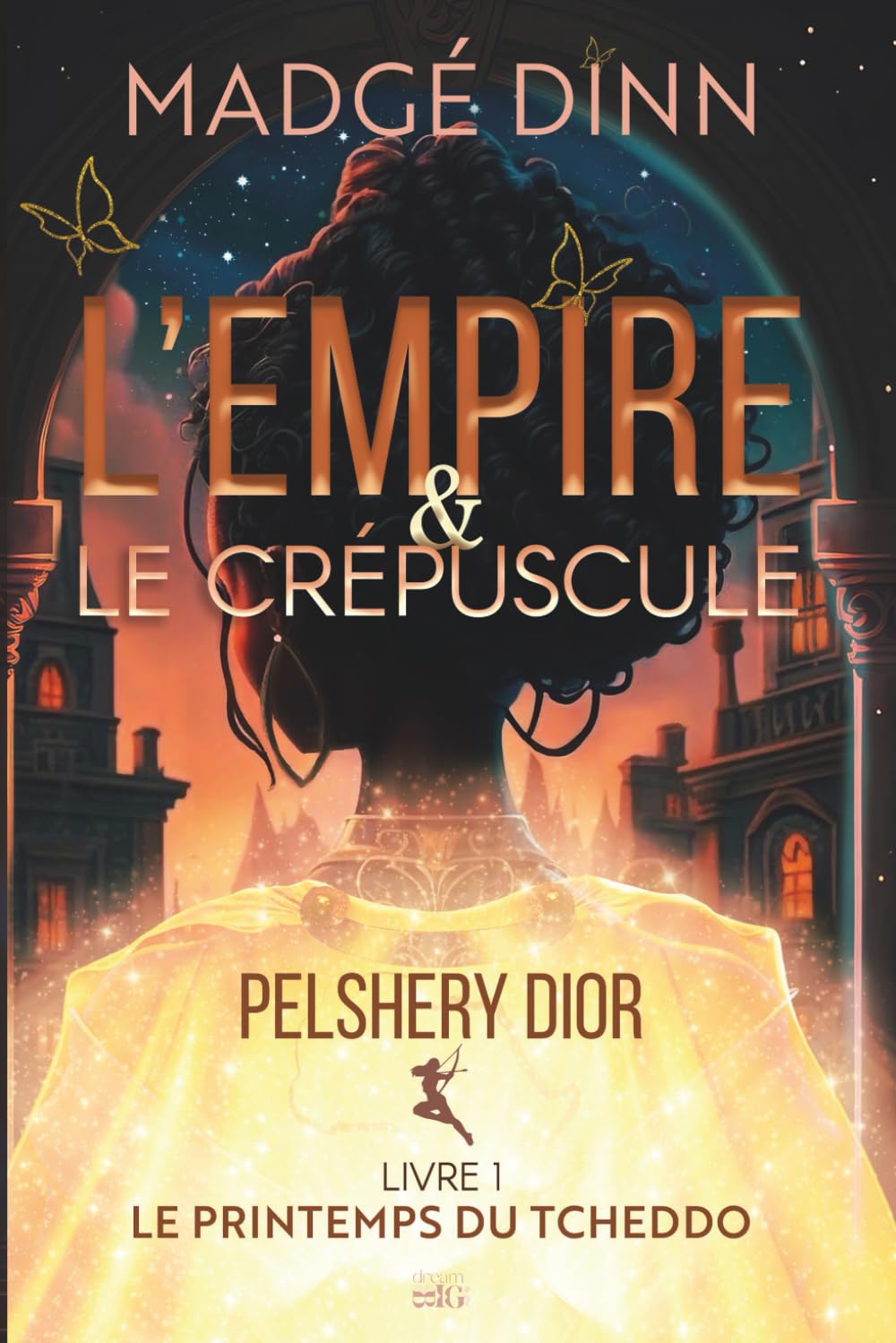 L’ Empire et le crépuscule: Pelshery Dior, livre 1:le printemps du Tcheddo