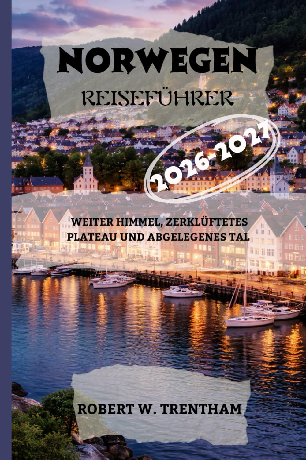 NORWEGEN Reiseführer 2026-2027