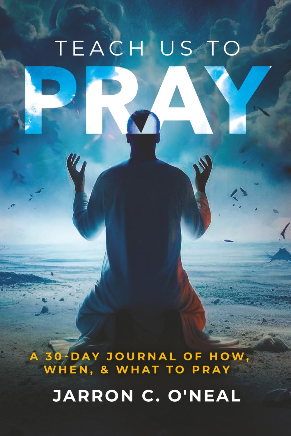 Teach Us To Pray: A 30-Day Journal of How, When, & What to Pray      Paperback – January 24, 2026