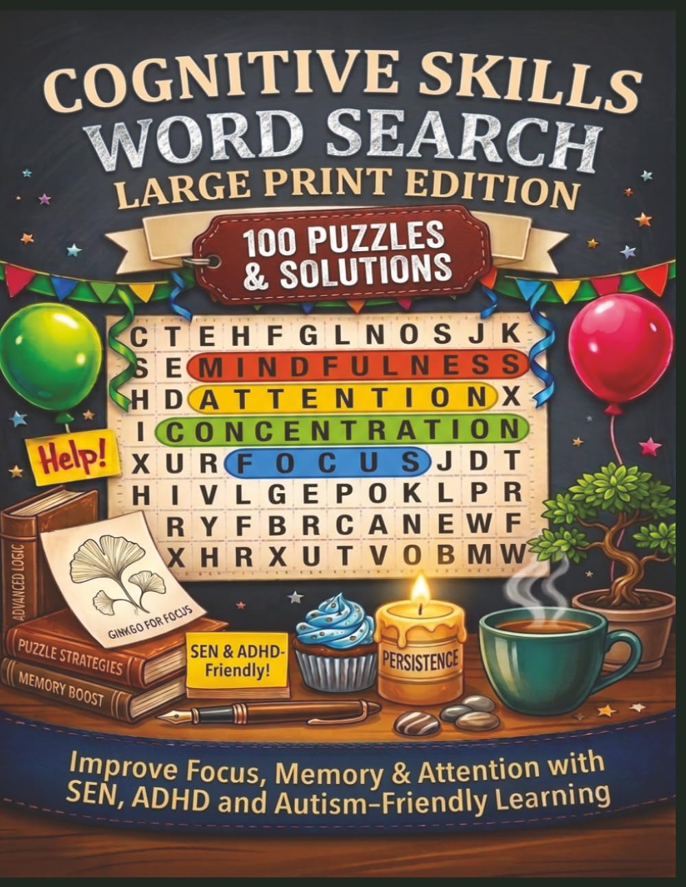 COGNITIVE SKILLS WORD SEARCH LARGE PRINT EDITION 100 PUZZLES & SOLUTIONS: Improve Focus, Memory & Attention with SEN, ADHD and Autism-Friendly Learning (Terry's Terrific Teaching Teasers)