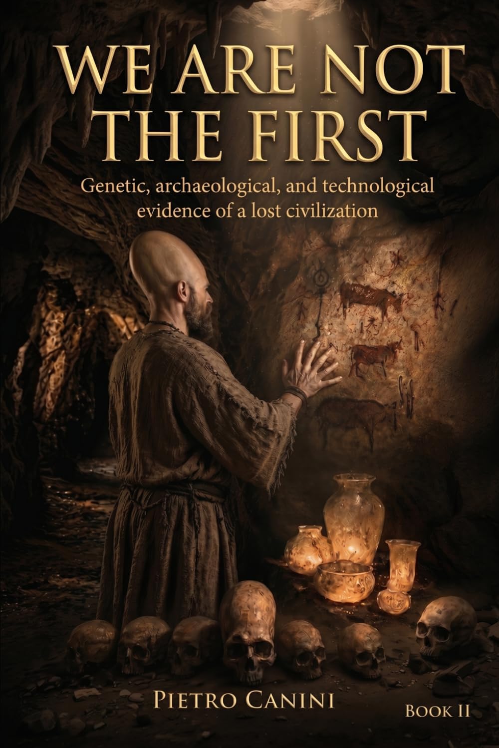 WE ARE NOT THE FIRST: Genetic, archaeological, and technological evidence of a lost civilization