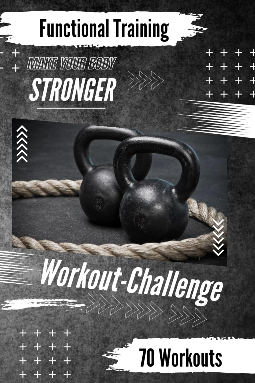 Functional Training: Workout Challenge | 70 Workouts: für Kraft, Ausdauer und Leistung