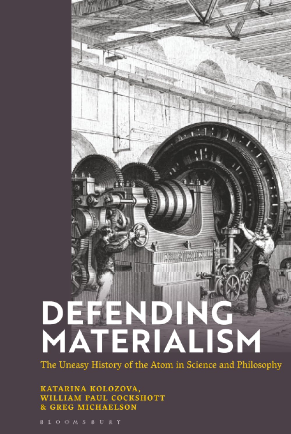 Defending Materialism: The Uneasy History of the Atom in Science and Philosophy