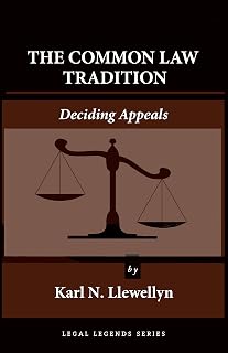 The Common Law Tradition: Deciding Appeals (Legal Legends Series)