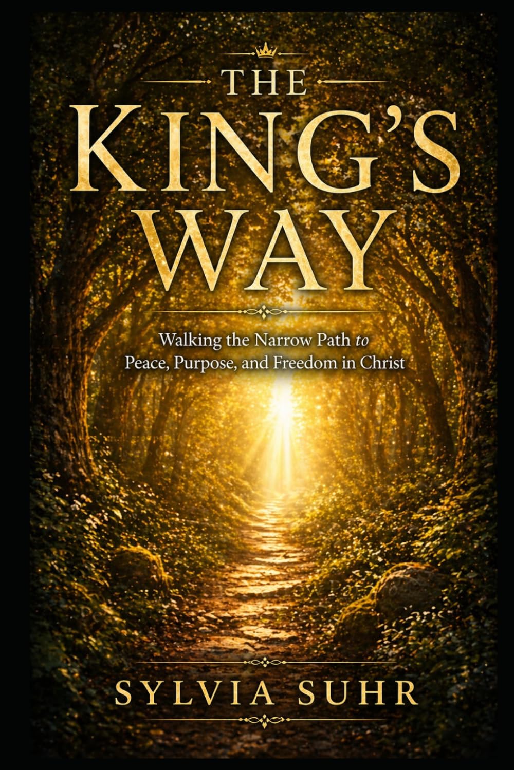 The King's Way: God’s Plan for Salvation and Life in His Kingdom