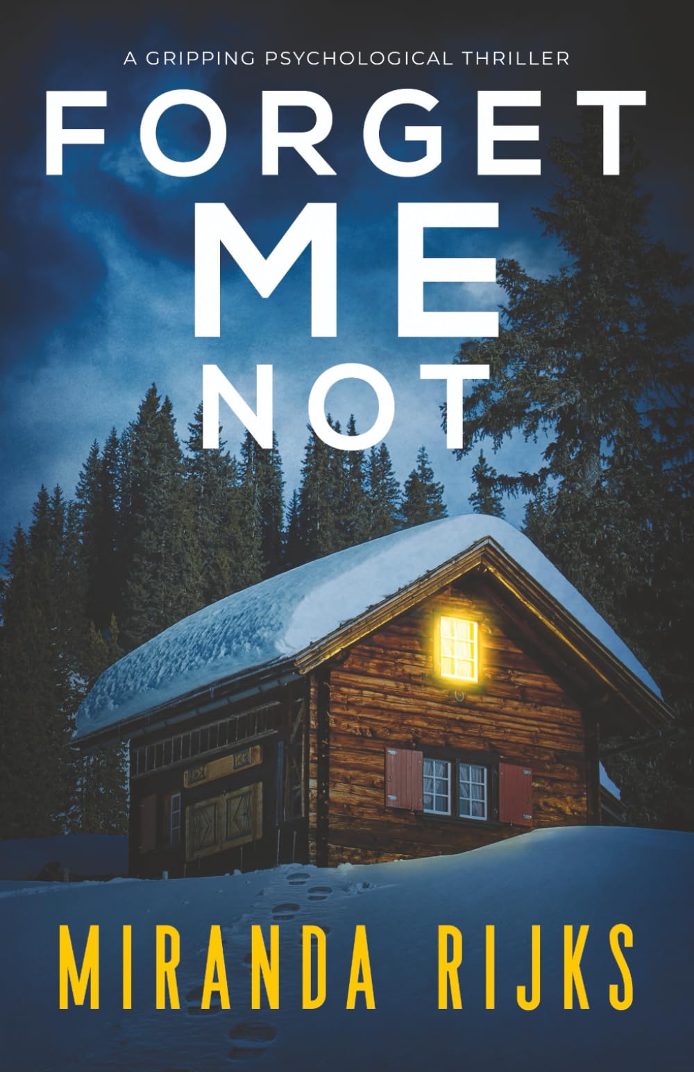 Forget Me Not: a gripping psychological thriller