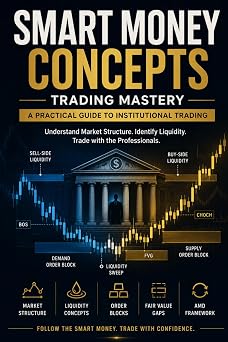 Institutional Orderflow Secrets Deconstructing Smart Money Concepts, Liquidity Traps, and High-Probability Structural Blueprints for Financial Markets