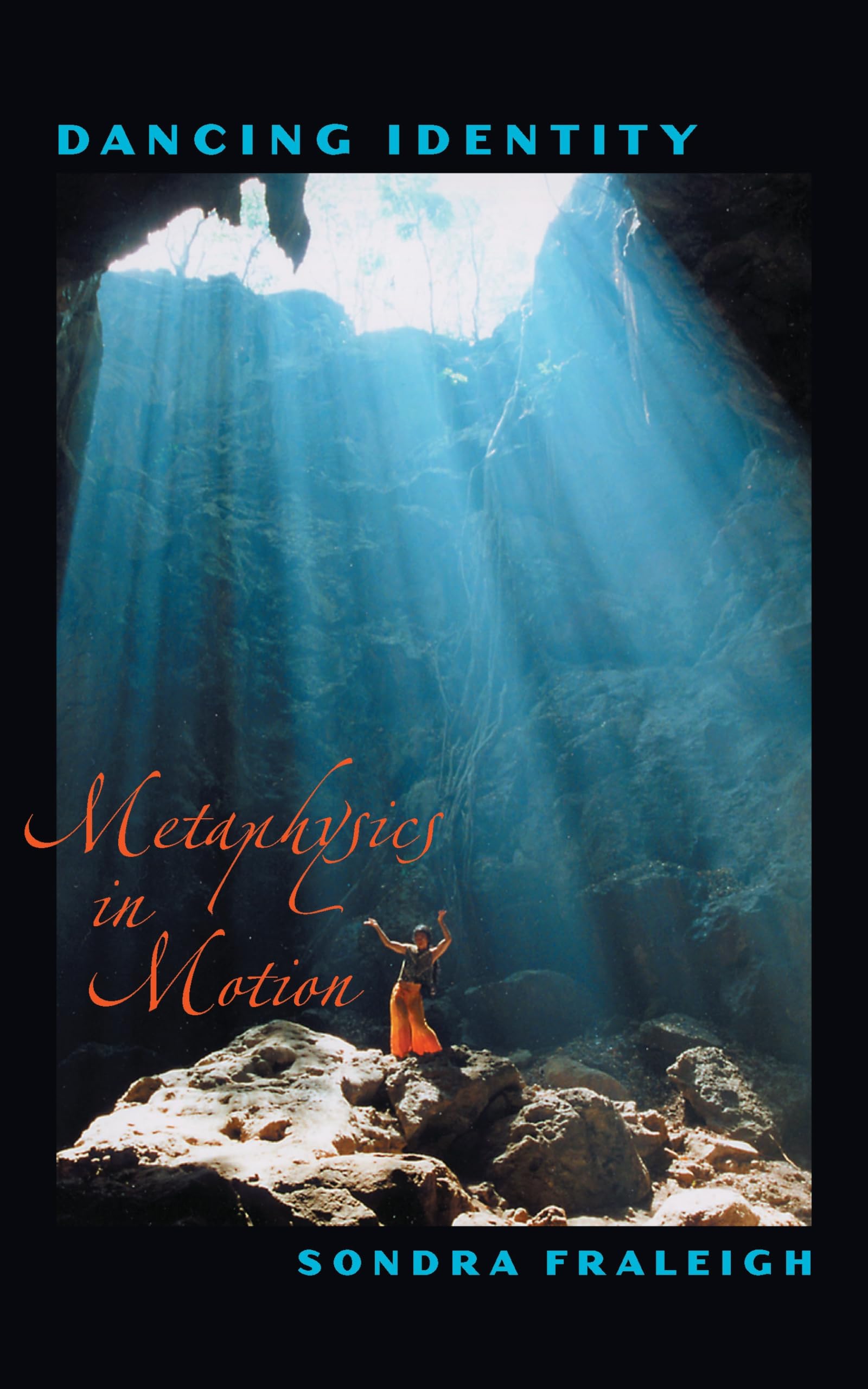 Dancing Identity Metaphysics in Motion livre sur l'expression corporelle et la philosophie