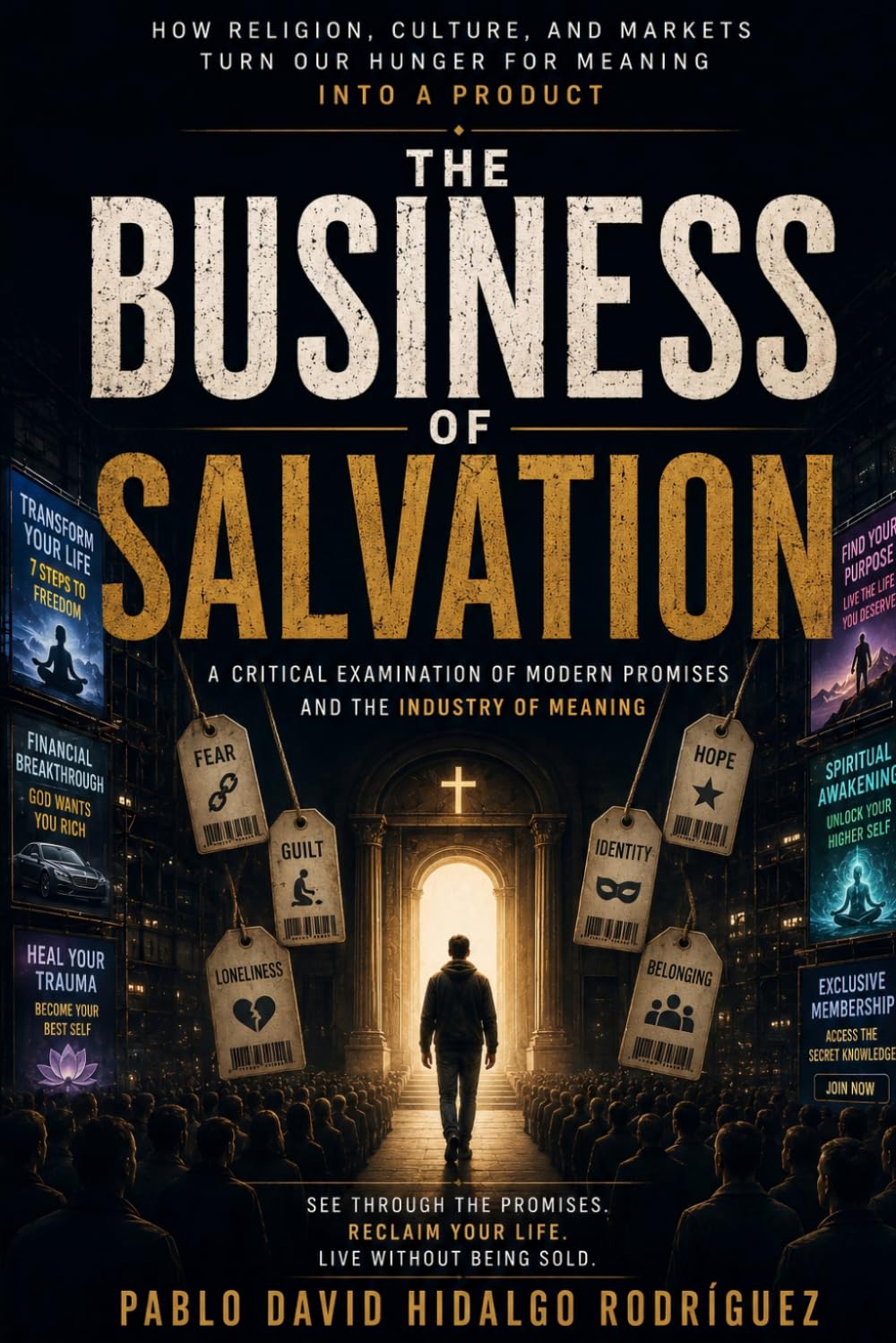 The business of salvation (Anatomy of the Human Void)