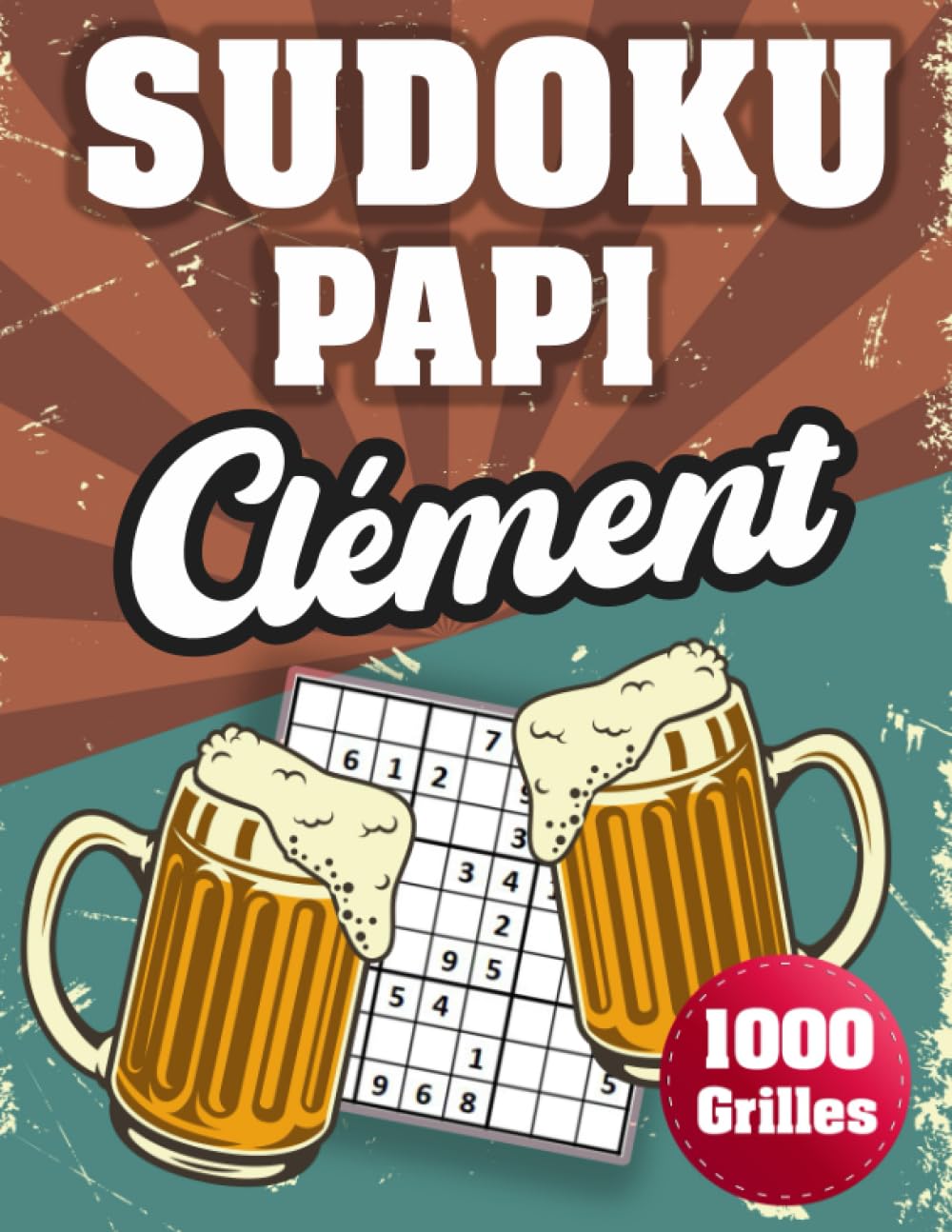 SUDOKU PAPI Clément: 1000 Sudokus avec solutions niveau facile,moyen et difficile cadeau original à offrir a votre papy