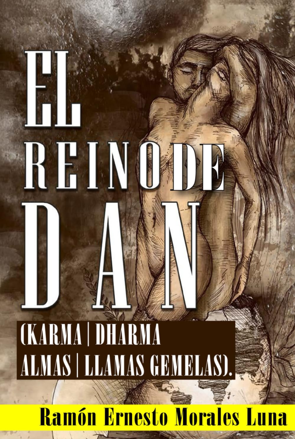 EL REINO DE DAN: (KARMA | DHARMA ALMAS | LLAMAS GEMELAS).