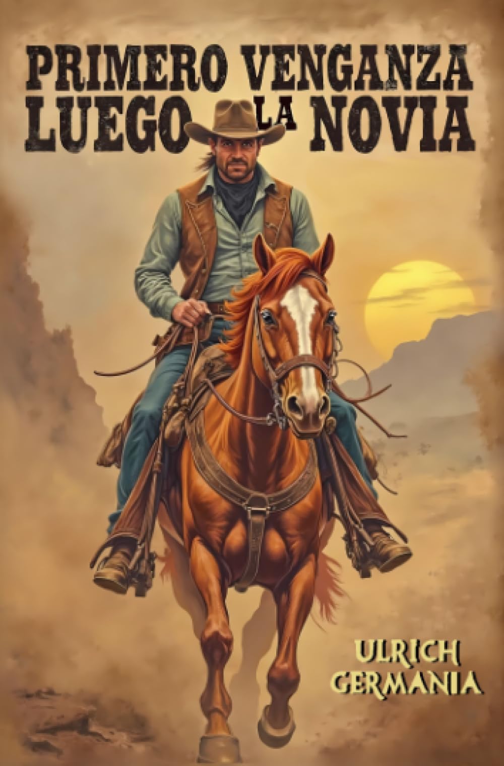 Primero venganza, luego la novia: Clásico cuento del Oeste con amor a primera vista