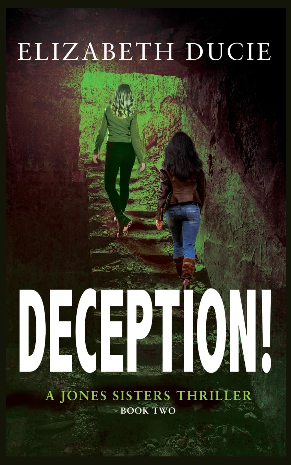 Deception!: Volume 2 (The Jones Sisters Thrillers)