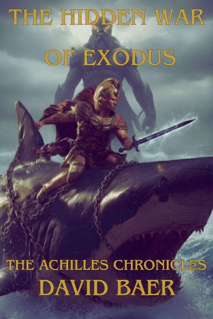 The Hidden War of Exodus: 1 (The Achilles Chronicles)