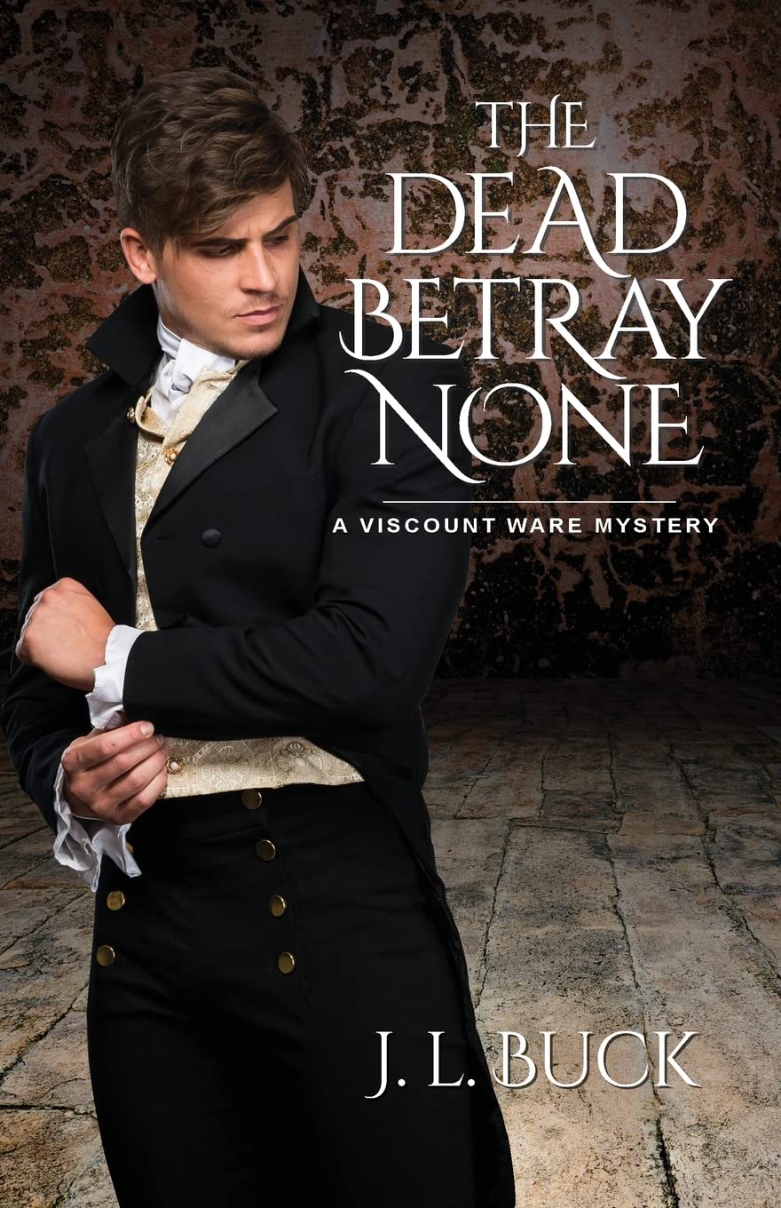 Buy The Dead Betray None: 1 (Viscount Ware Mystery) — BookShops.in