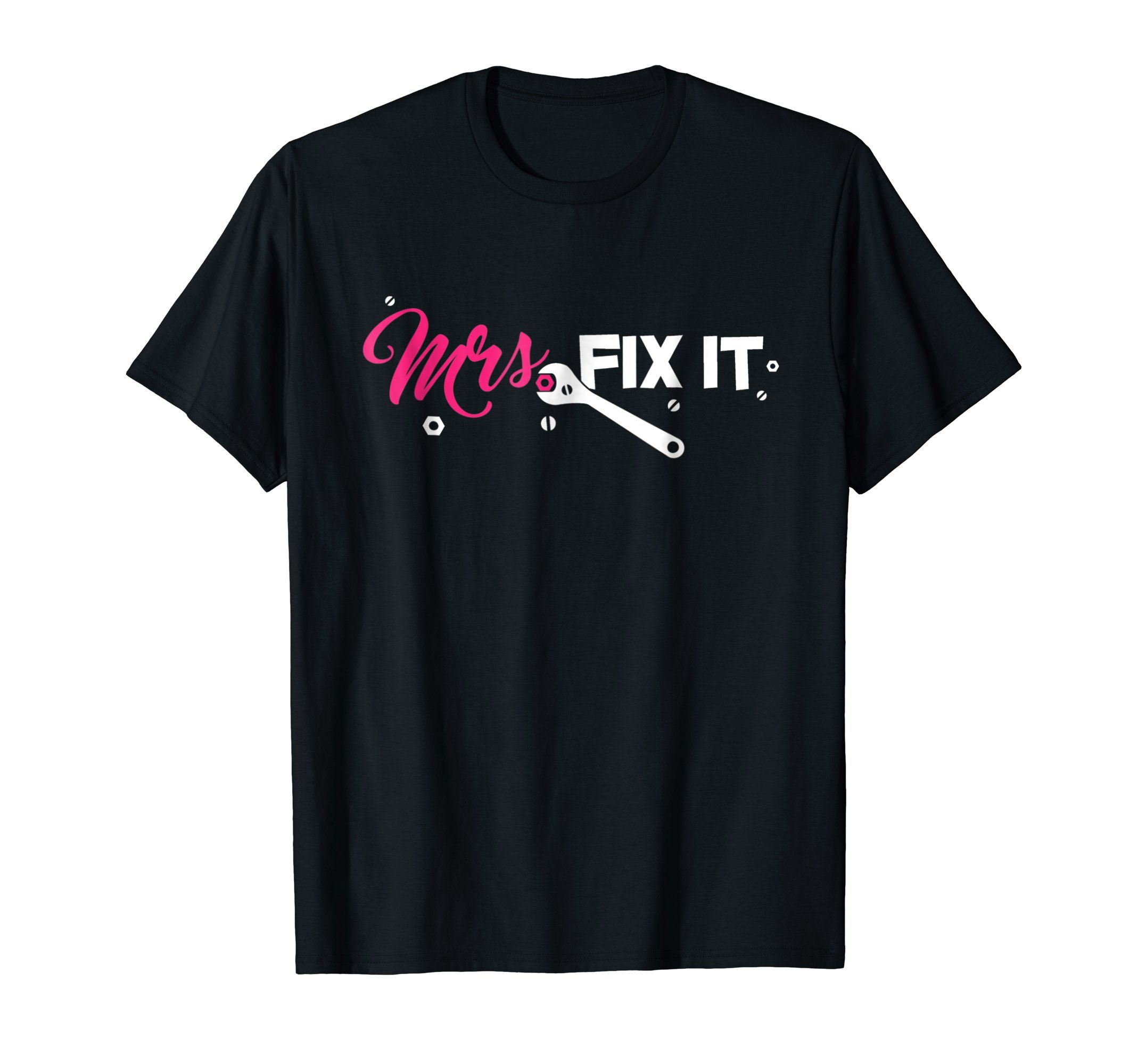 Mrs. Fix it Shirt for Handywoman or Wife who likes to fix T-ShirtOEKO-TEX STANDARD 100