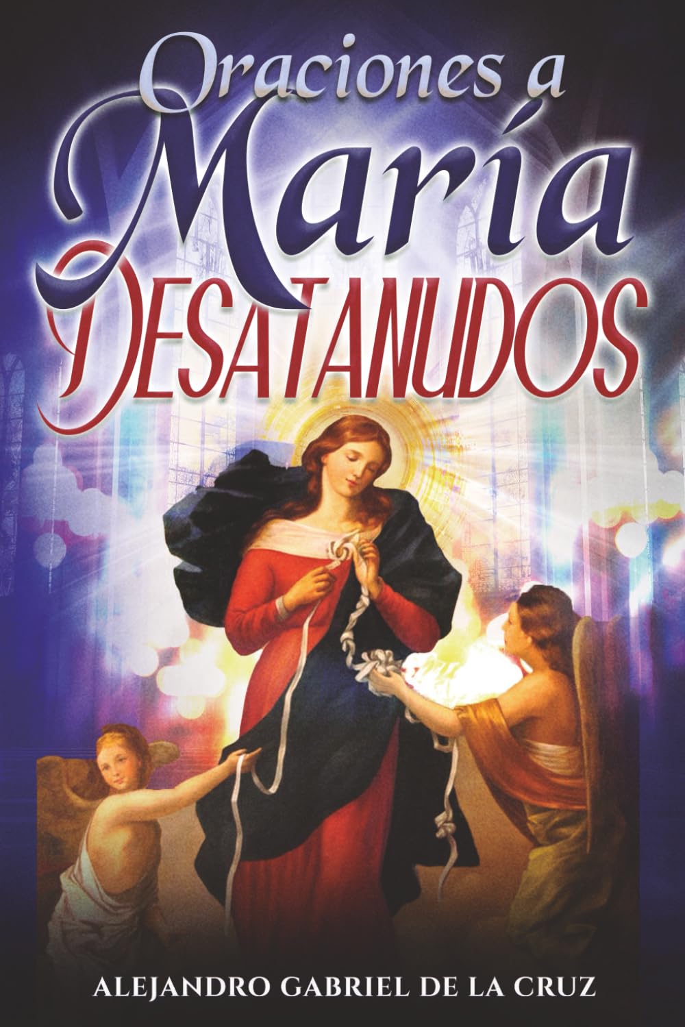 Oraciones a María Desatanudos