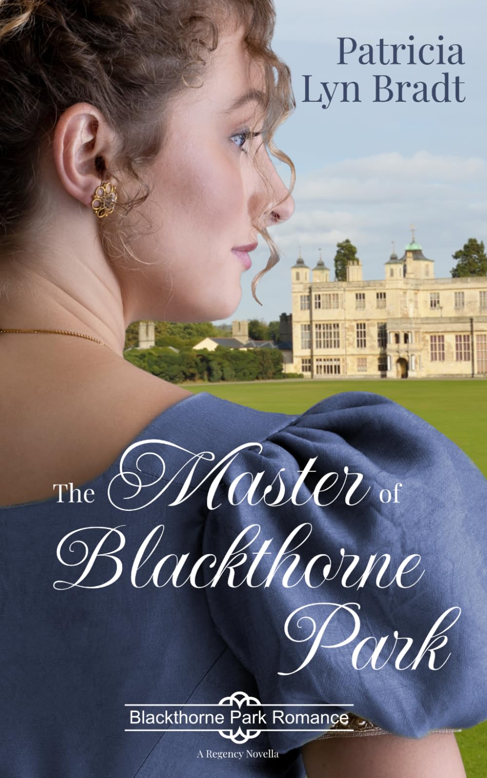 The Master of Blackthorne Park: A Regency Novella (Blackthorne Park Romance)