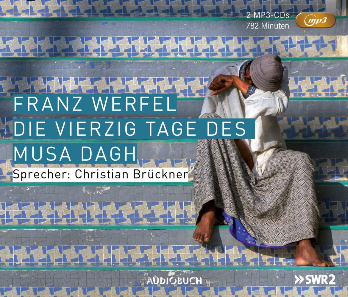 Die vierzig Tage des Musa Dagh (Neuausgabe MP3-CD): Lesung