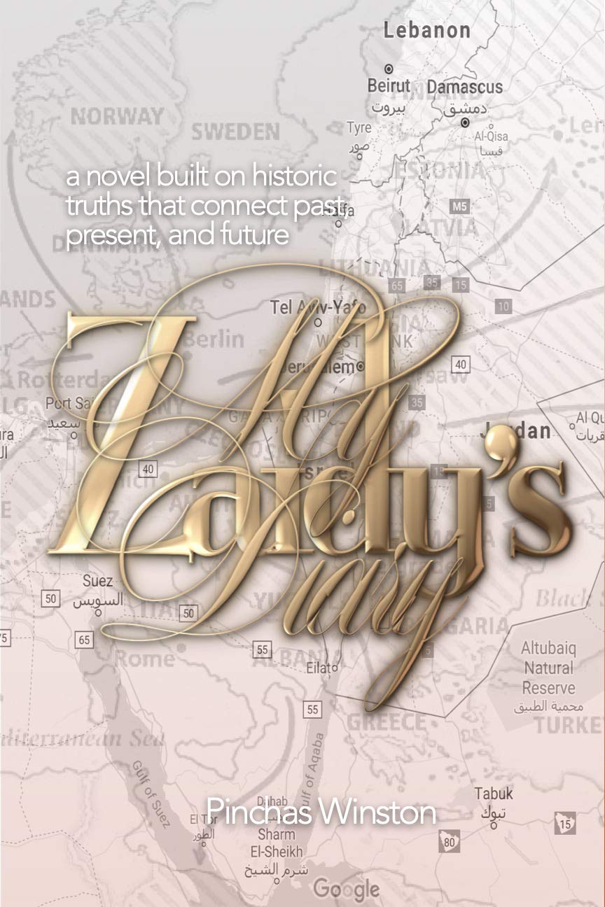 My Zaidy's Diary: A Novel Built On Historic Truths That Connect Past, Present, and Future