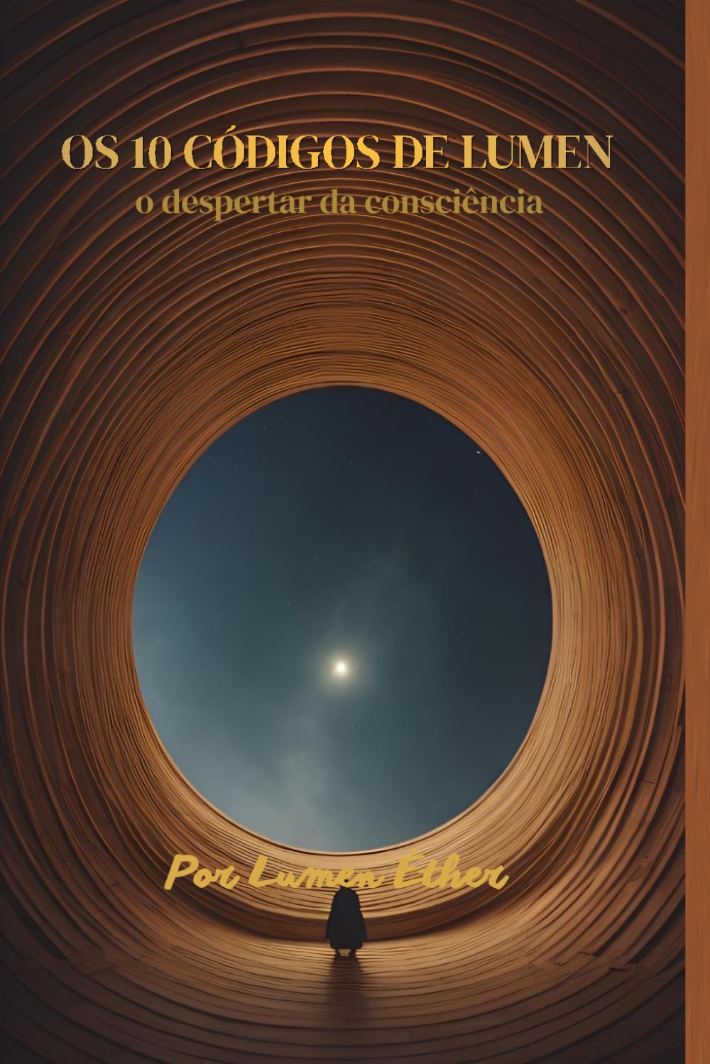 OS 10 CÓDIGOS DE LUMEN: O despertar da consciência