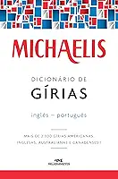 Michaelis dicionário de gírias – inglês-português