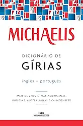 Michaelis dicionário de gírias – inglês-português