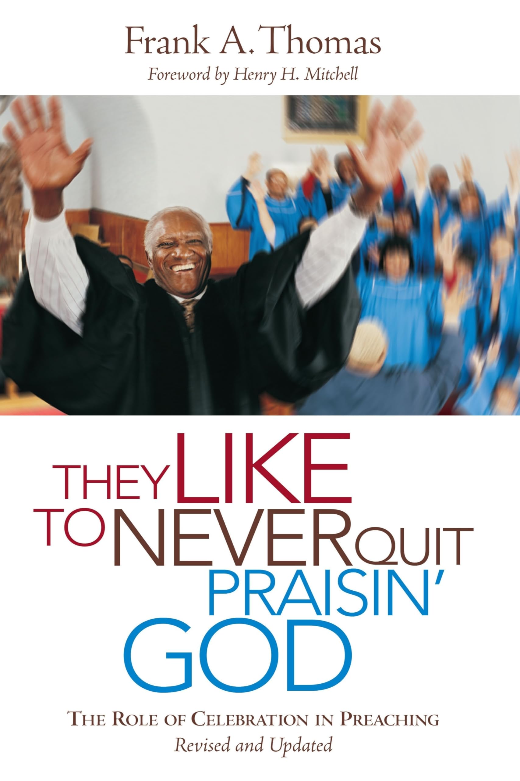 They Like to Never Quit Praisin' God: The Role of Celebrating in Preaching