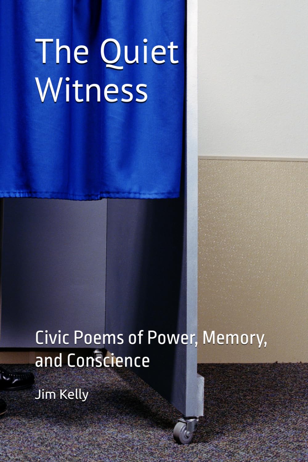 The Quiet Witness: Civic Poems of Power, Memory, and Conscience