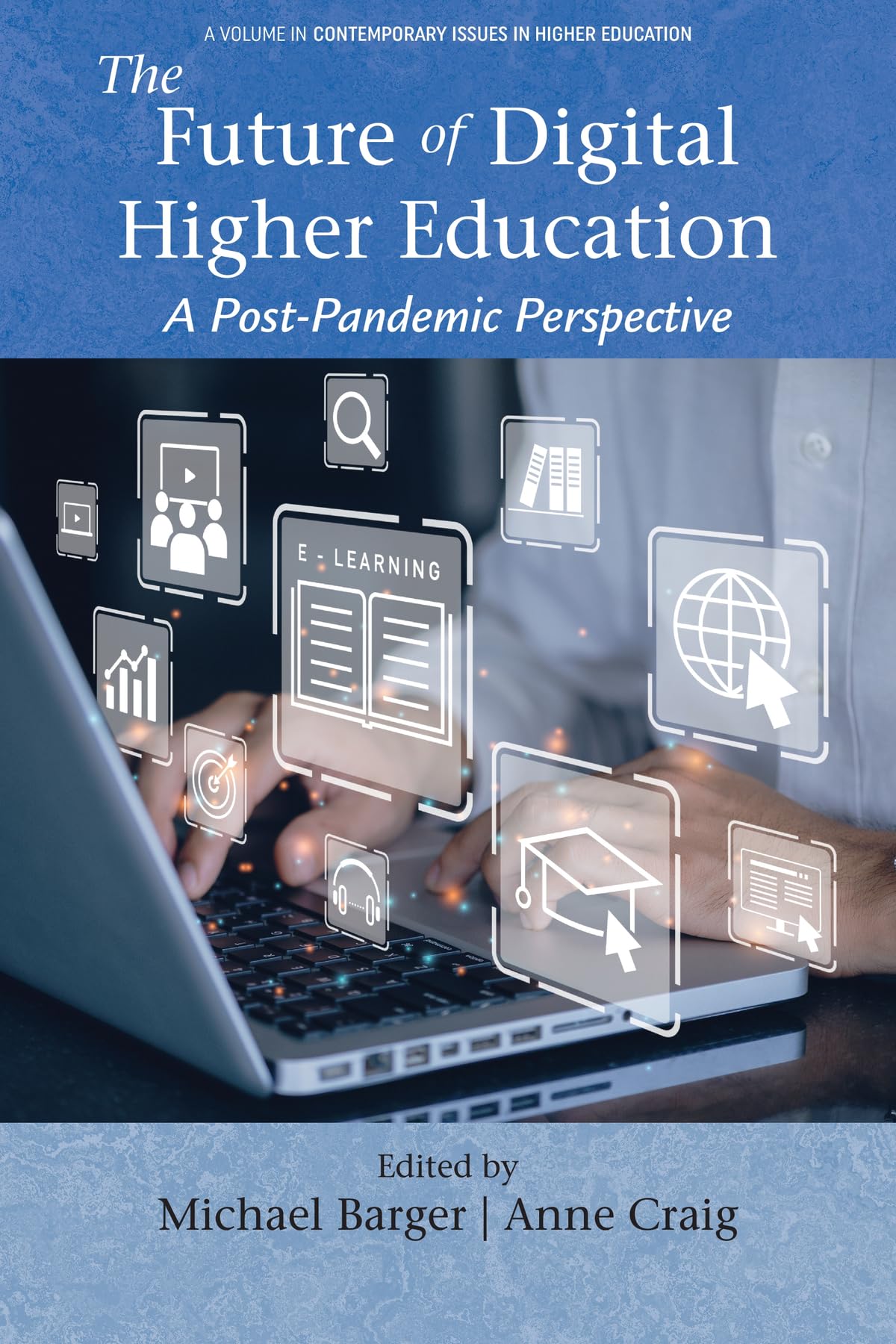 The Future of Digital Higher Education: A Post-Pandemic Perspective (Contemporary Issues in Higher Education)