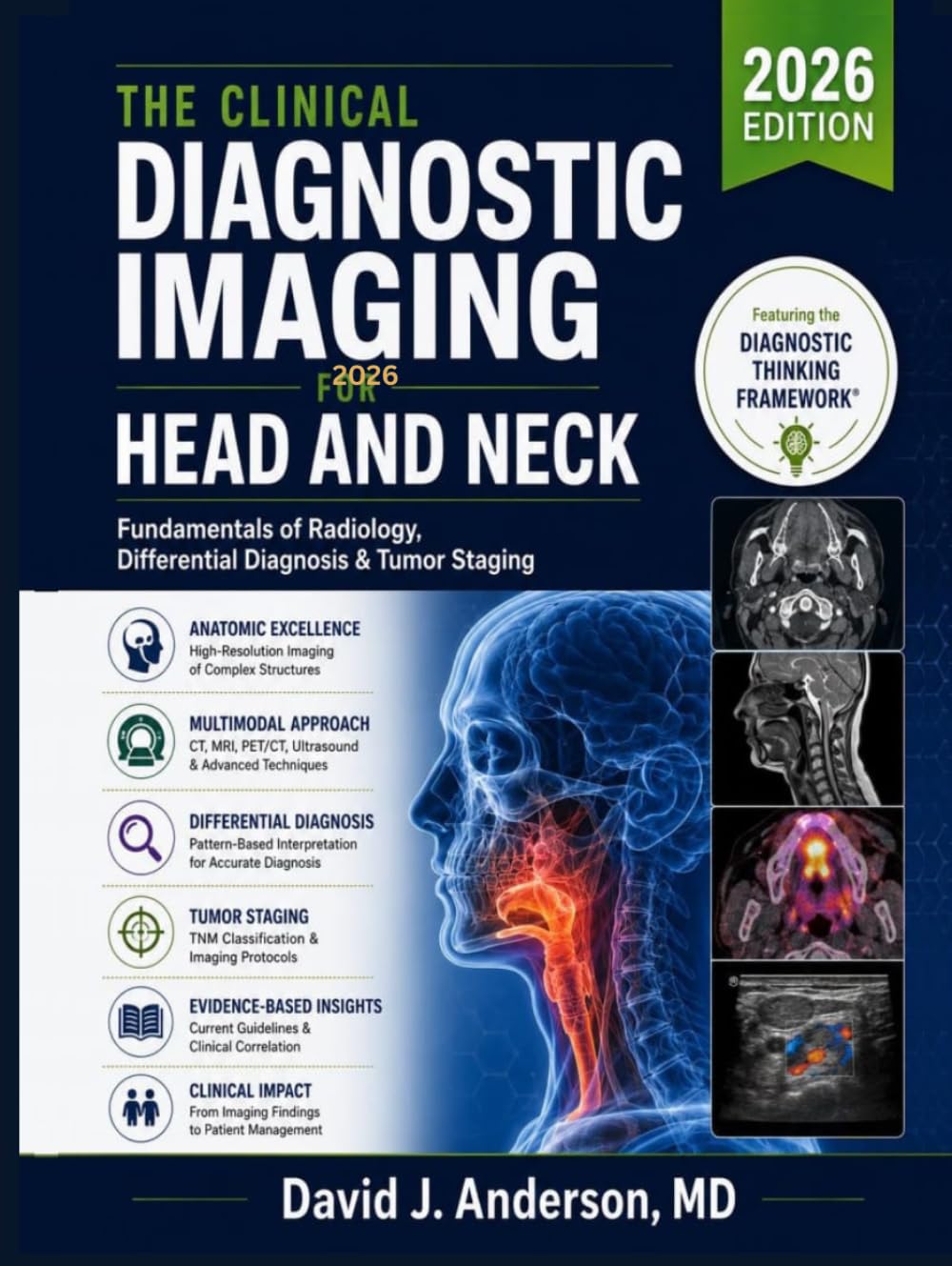 The Clinical Diagnostic Imaging for Head and Neck: Fundamentals of Radiology, Differential Diagnosis & Tumor Staging