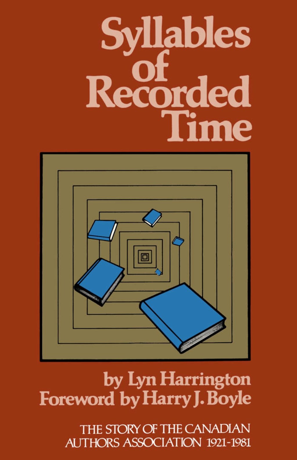 Buy Syllables of Recorded Time: The Story of the Canadian Authors Association 1921-1981 — BookShops.in