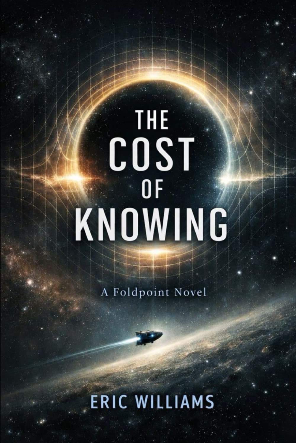 The Cost of Knowing: A Foldpoint Novel: 1 (The Foldpoint Series)