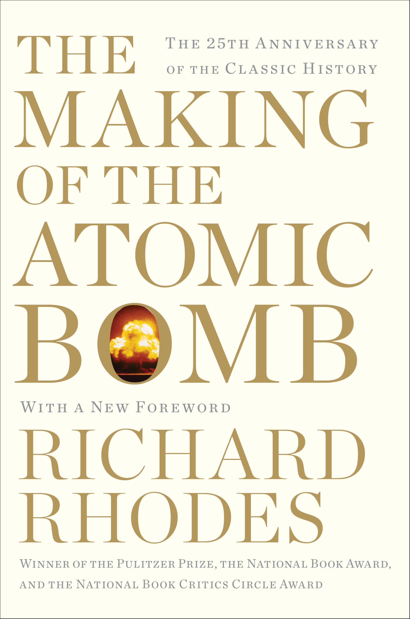The Making of the Atomic Bomb: 25th Anniversary Edition