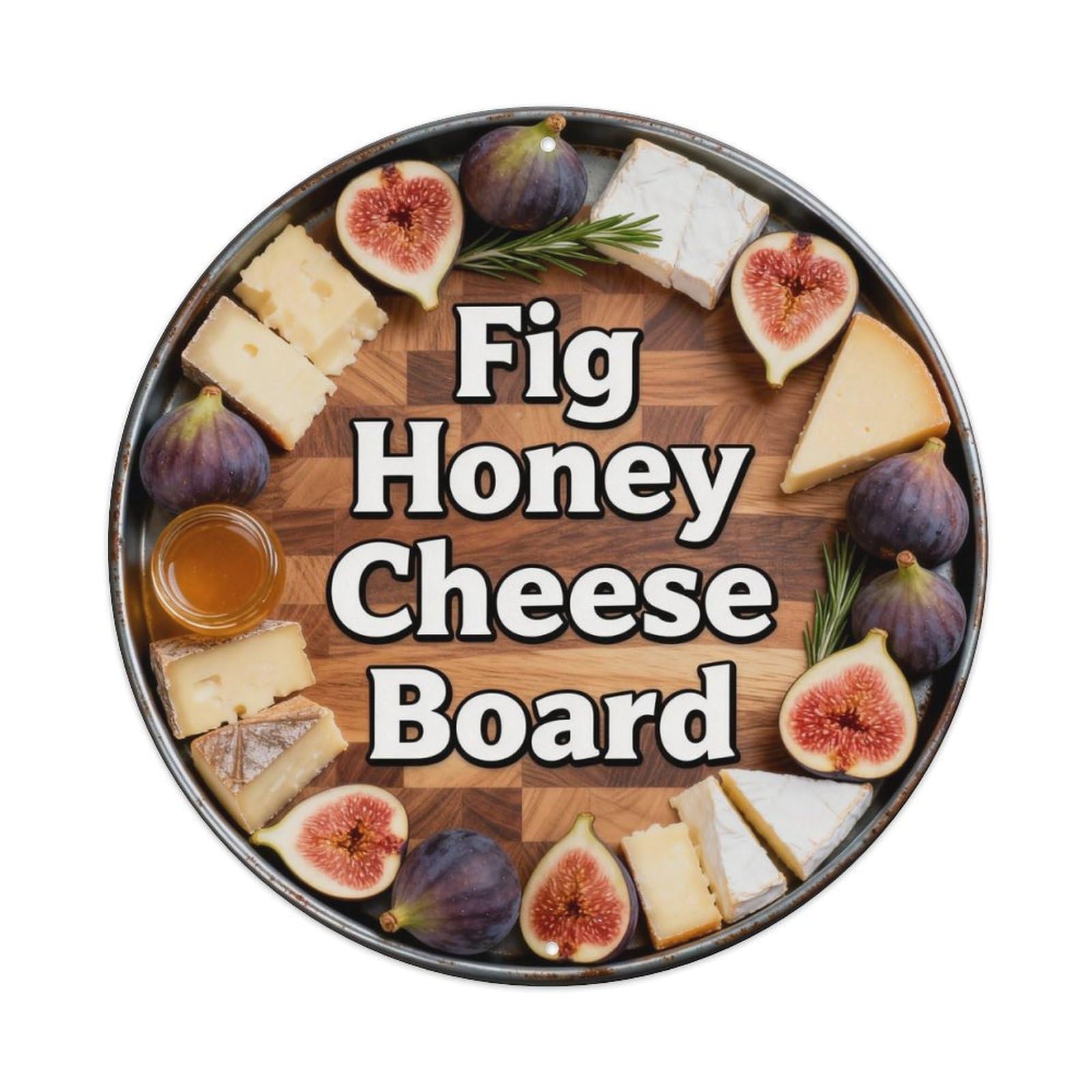 Fig Honey Cheese Board Metal Tin Sign Plaque